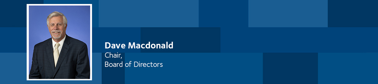 Dave Macdonald, Chair, Board of Directors