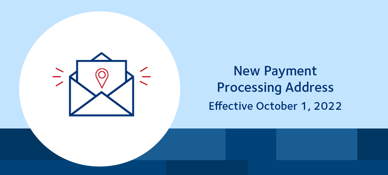 New Payment Mailing Address Effective October 1, 2022